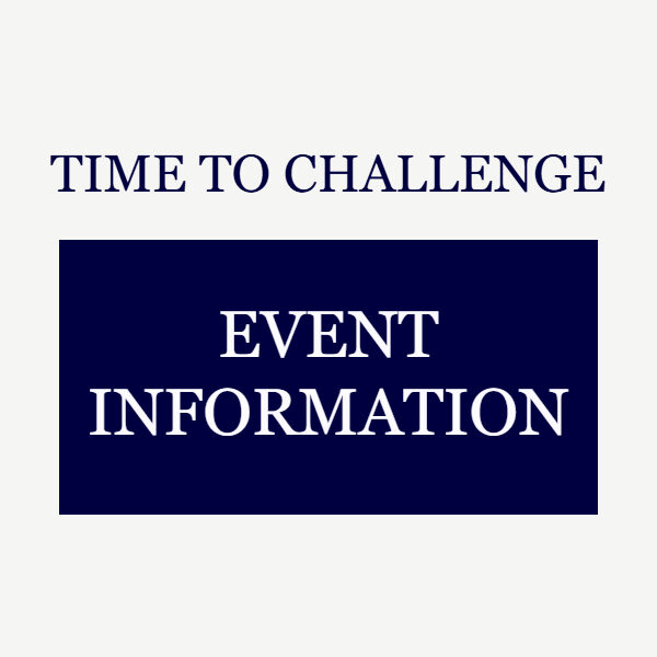 TIME TO CHALLENGE EVENT INFORMATION